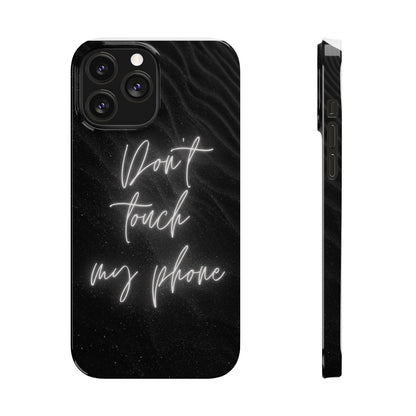 Sleek Phone Case - 'Don't Touch My Phone' - Stylish Black Design